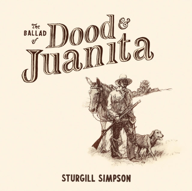 Sturgill Simpson - The Ballad Of Dood & Juanita (Vinyl)