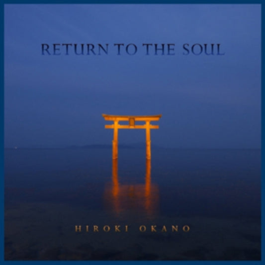 Hiroki Okano - Return To The Soul (CD)