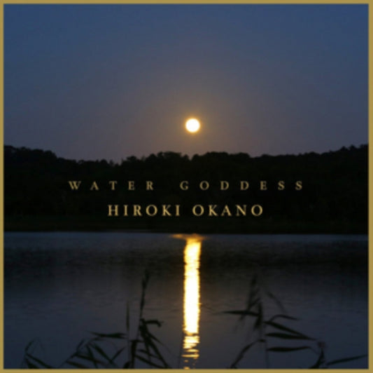 Hiroki Okano - Water Goddess (CD)