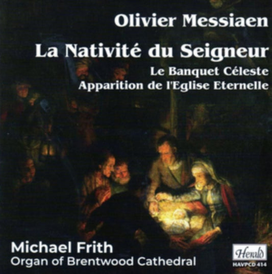 Michael Frith - Messiaen: La Nativite Du Seigneur (CD)