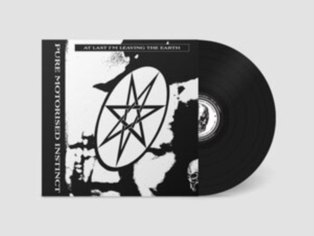 Pure Motorised Instinct - At Last I'm Leaving The Earth (Vinyl)
