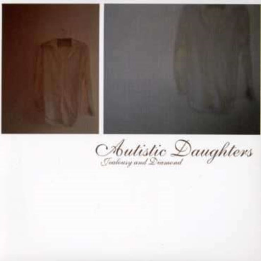 Autistic Daughters - Jealousy And Diam (CD)