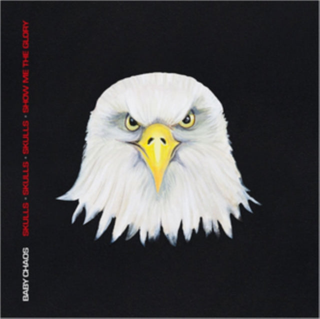 Baby Chaos - Skulls Skulls Skulls Show Me The Glory (CD)