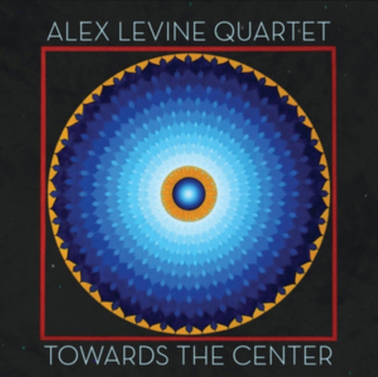 Alex Levine Quartet - Toward The Center (CD)