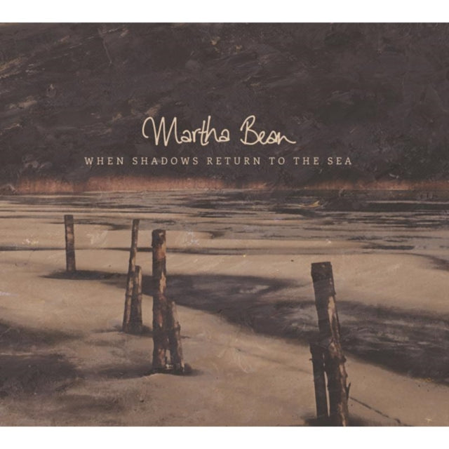 Martha Bean - When Shadows Return To The Sea (CD)