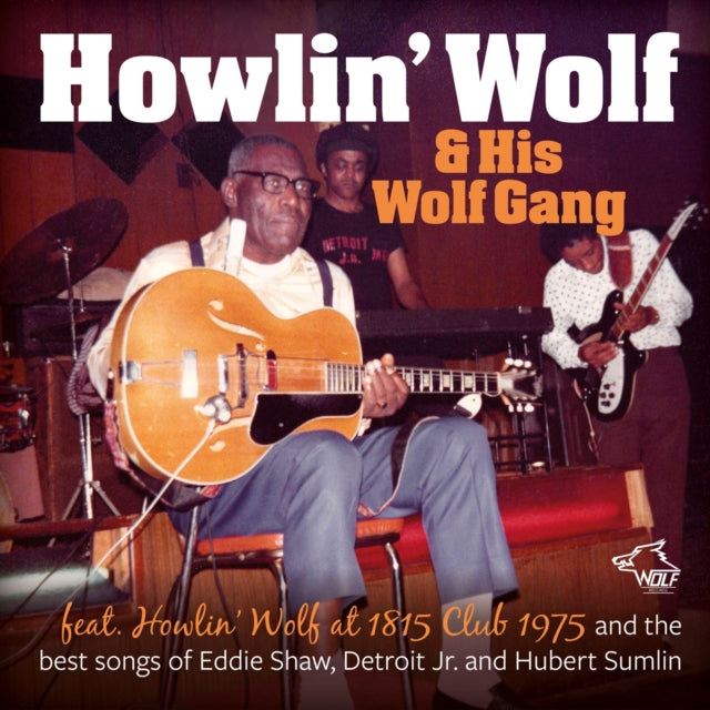 Howlin Wolf & His Wolf Gang - Feat. Howlin Wolf At 1815 Club 1975 (CD)