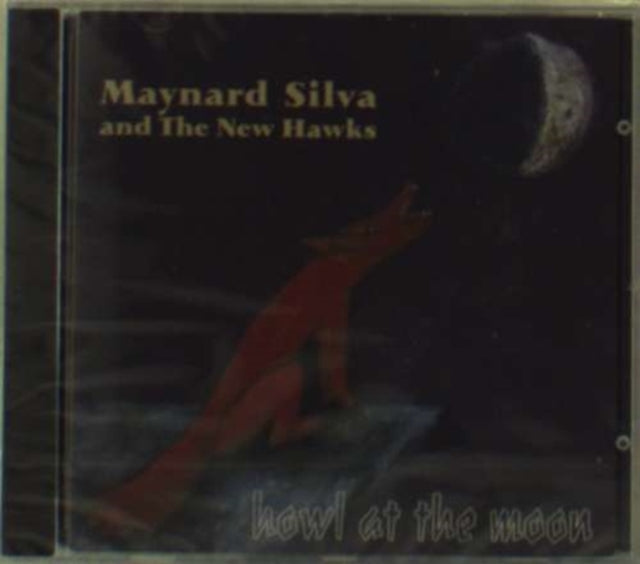 Maynard Silva & The New Hawks - Howl At The Moon (CD)