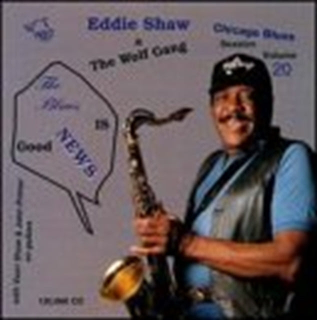 Eddie Shaw & The Wolf Gang - Blues Is Good News The (CD)