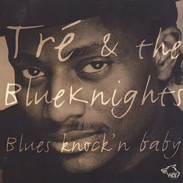 Tre & The Bluenights - Blues KnockN Baby (CD)