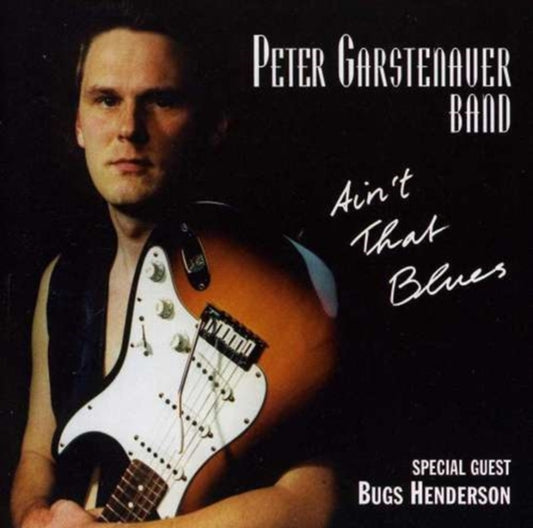 Peter Garstenauer - Aint That Blues (CD)
