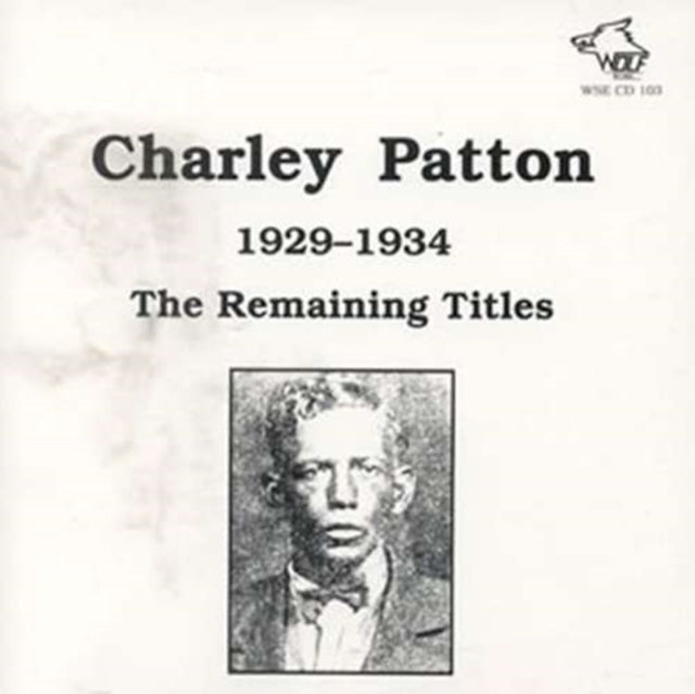 Charlie Patton - Remaining Titles The 1929-34 (CD)