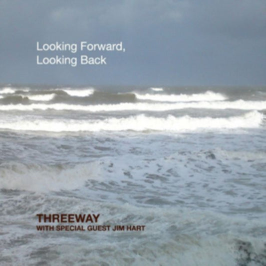 Threeway / Jim Hart - Looking Forward Looking Back (CD)