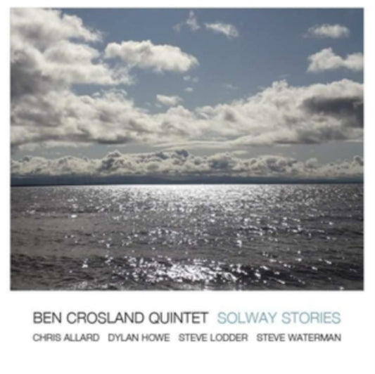 Ben Crosland Quintet - Solway Stories (CD)