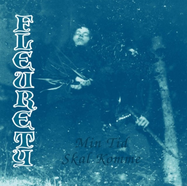 Fleurety - Min Tid Skal Komme (White Vinyl) (Vinyl)