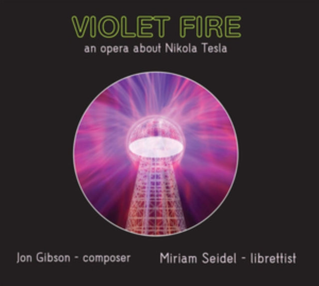 Various Artists - Jon Gibson: Violet Fire an opera about Nikola Tesla (CD)