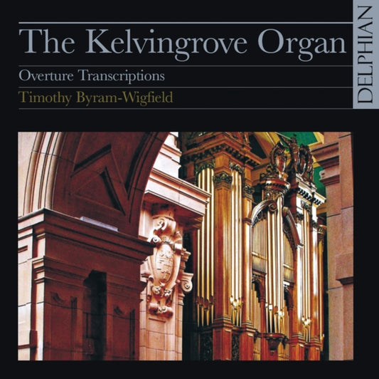 Timothy Byram-Wigfield - The Kelvingrove Organ Overtur (CD)