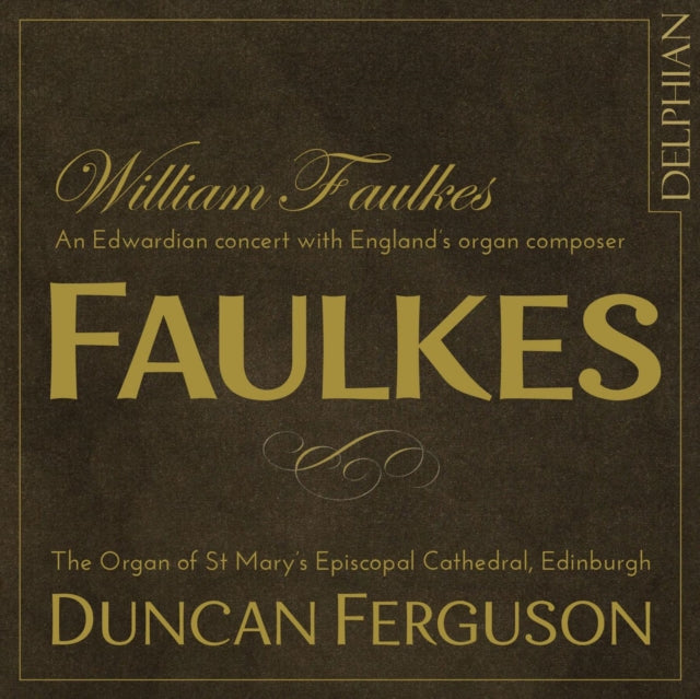 Duncan Ferguson - Faulkes/An Edwardian Organ Concert (CD)