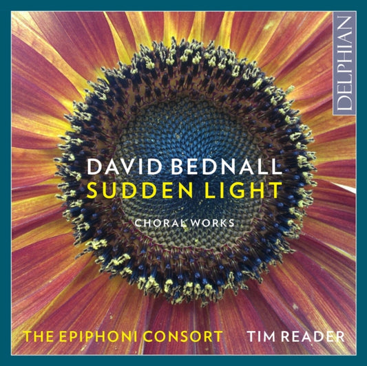 Epiphoni Consort / Tim Reader - David Bednall: Sudden Light (Choral Works) (CD)