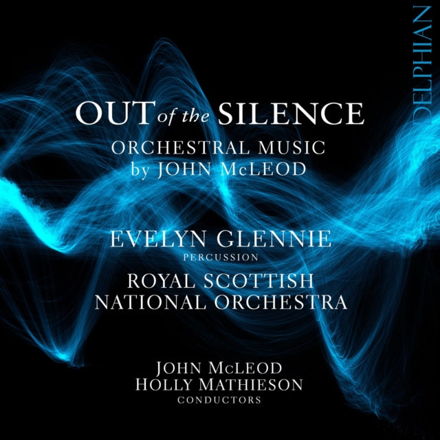 Evelyn Glennie / Royal Scottish National Orchestra / John Mcleod / Holly Mathieson - John Mcleod: Out Of The Silence - Orchestral Music By John Mcleod (CD)
