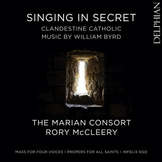 Marian Consort / Rory Mccleery - Singing In Secret: Clandestine Catholic Music By William Byrd (CD)