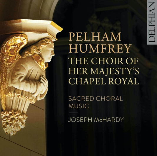 Choir Of Her Majestys Chapel Royal / Joseph McHardy - Pelham Humfrey: Sacred Choral Music (CD)