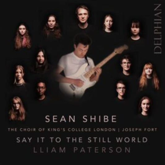 Liam Patterson / Sean Shibe / Choir Of Kings College Cambridge - Say It To The World (CD)