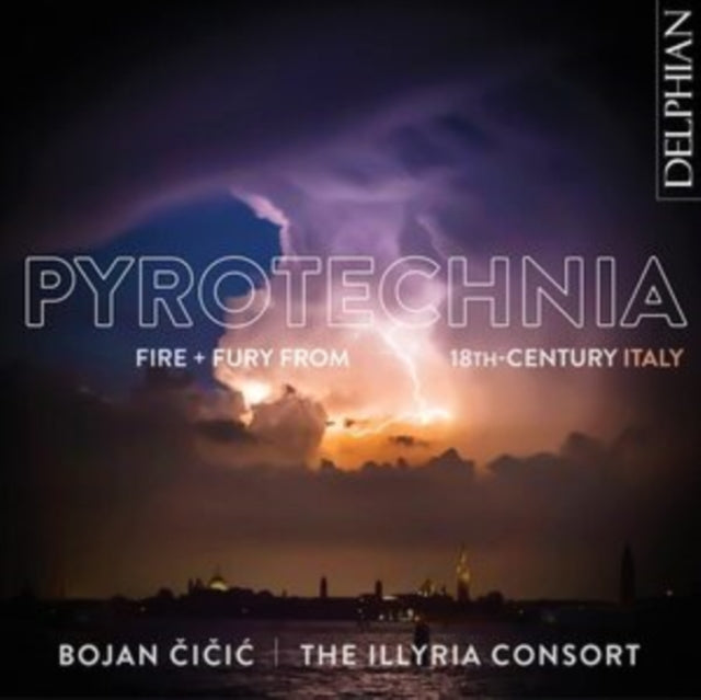 Bojan Cicic / Illyria Consort - Pyrotechnia Fire & Fury From 1 (CD)