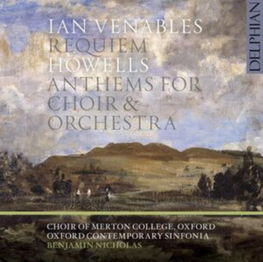 Choir Of Merton College Oxford / Oxford Contemporary Sinfonia / Benjamin Nicholas - Ian Venables: Requiem / Herbert Howells: Anthems For Choir & Orchestra (CD)