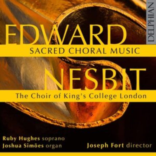 Ruby Hughes / Joshua Simoes The Choir Of Kings College / London - Edward Nesbit: Sacred Choral Music (CD)