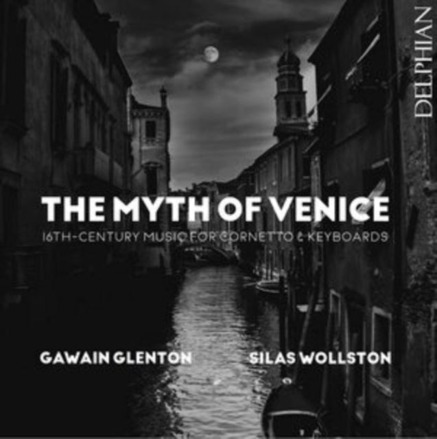 Gawain Glenton / Silas Wollston - The Myth Of Venice (CD)