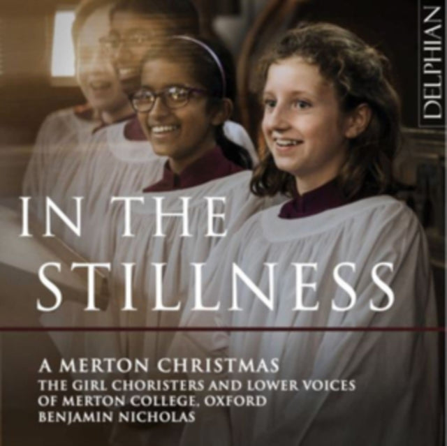 Girl Choristers & Lower Voices Of Merton College Oxford - In The Stillness: A Merton Christmas (CD)