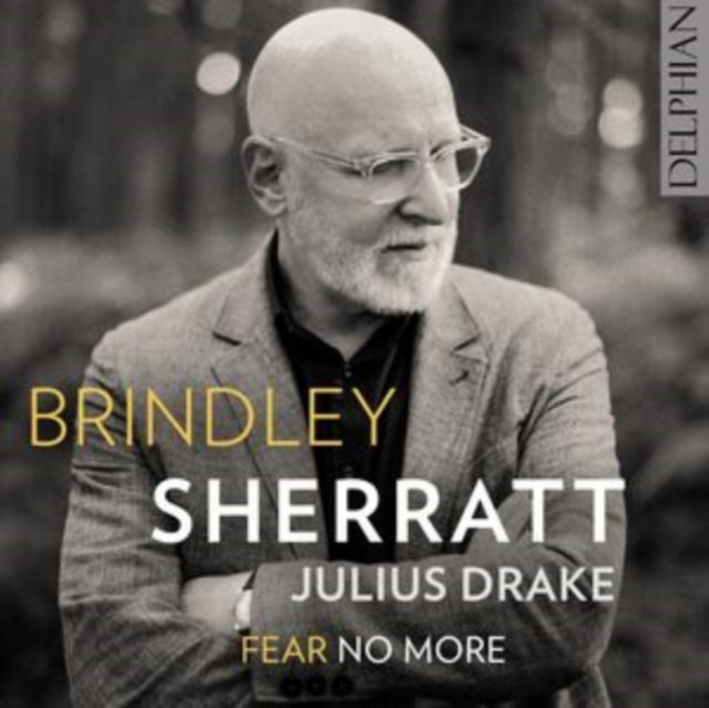 Brindley Sherratt / Julius Drake - Fear No More (CD)