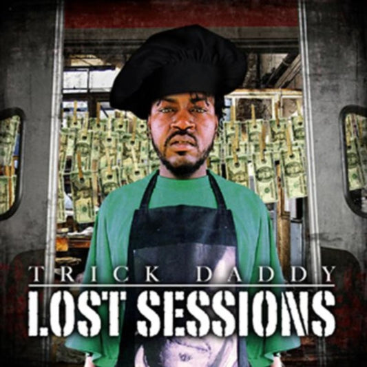 Trick Daddy - Lost Sessions (CD)