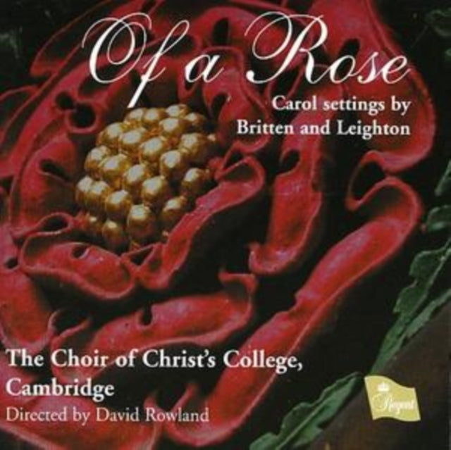 Choir Of Christs Colleg - Britten Leighton Choral Works Of A Rose (CD)