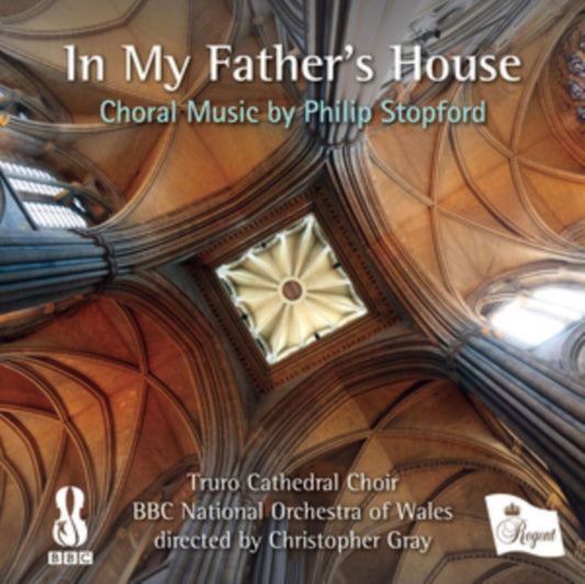 Truro Cathedral Choir / Bbc National Orchestra Of Wales / Christopher Gray - In My FatherS House - Choral Music By Philip Stopford (CD)