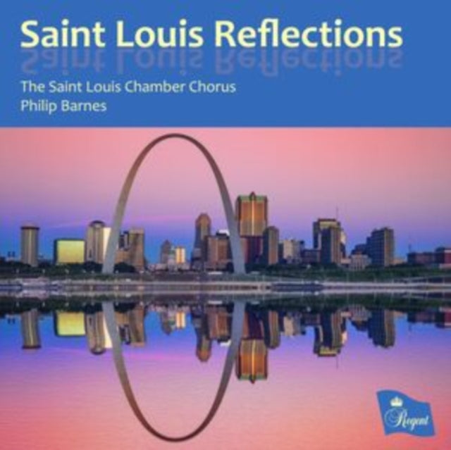 Saint Louis Chamber Chorus / Philip Barnes - Saint Louis Reflections (CD)