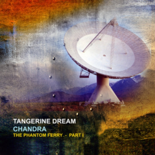 Tangerine Dream - Chandra: The Phantom Ferry - Pt 1 (Vinyl)