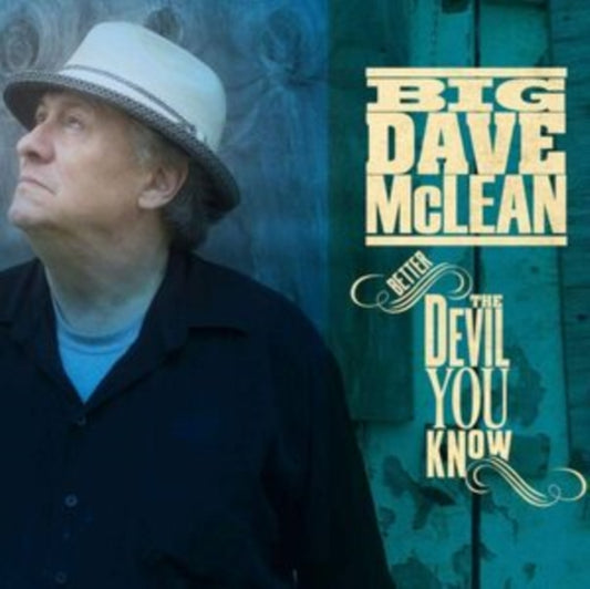 Big Dave McLean - Better The Devil You Know (CD)