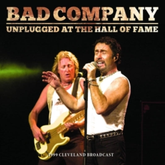 Bad Company - Unplugged At The Hall Of Fame (Vinyl)