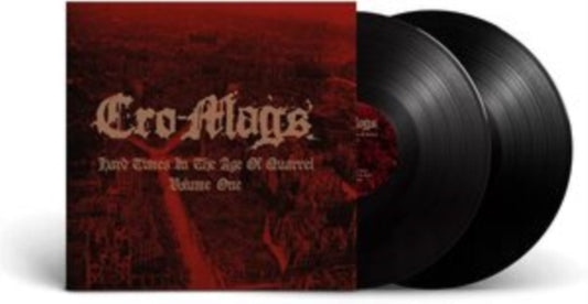 Cro-Mags - Hard Times In The Age Of Quarrel Vol. 1 (Vinyl)