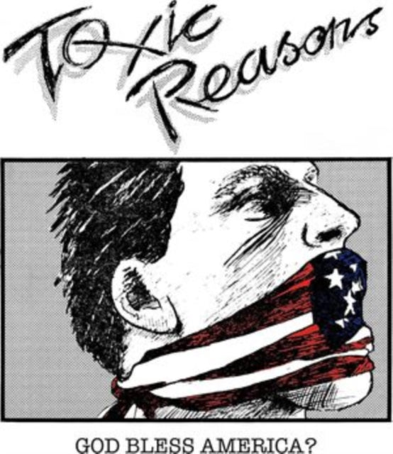 Toxic Reasons - God Bless America? (CD)