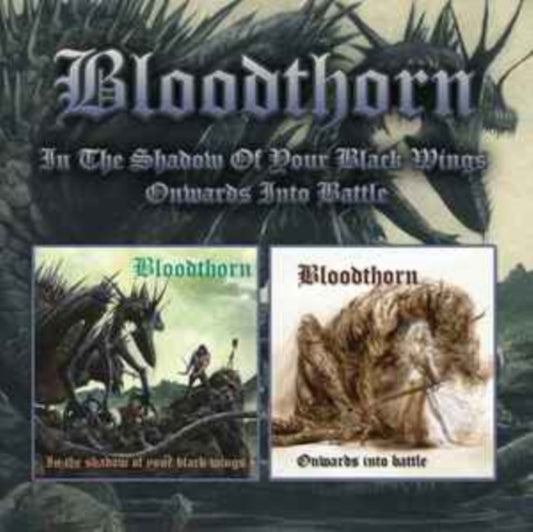 Bloodthorn - In The Shadow Of Your Black Wings / Onwards Into Battle (CD)