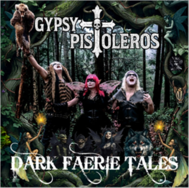 Gypsy Pistoleros - Dark Faerie Tales (CD)
