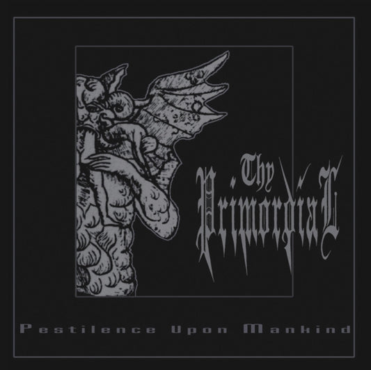 Thy Primordial - Pestilence Against Mankind (Vinyl)