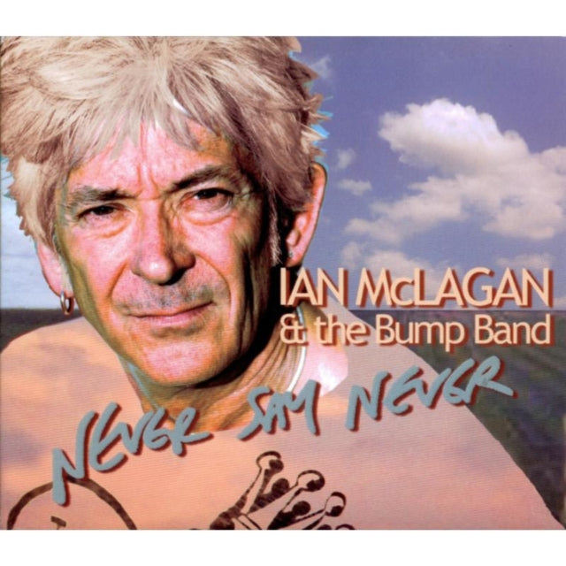Ian McLagan & The Bump Band - Never Say Never (CD)