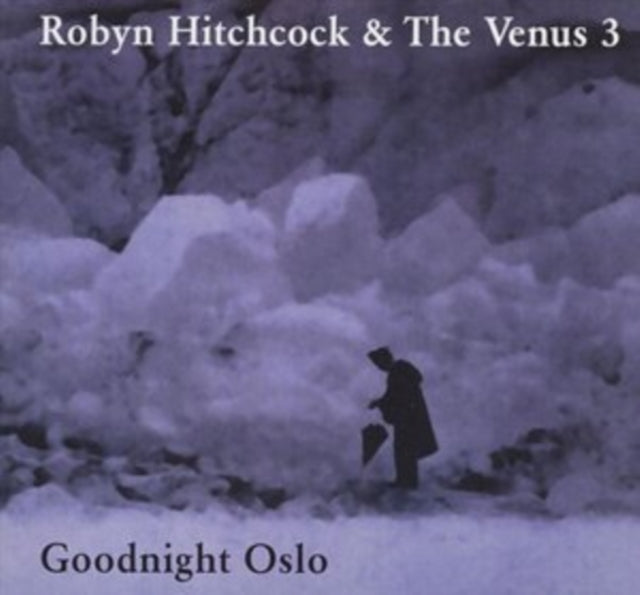 Robyn Hitchcock & Venus 3 - Goodnight Oslo (CD)