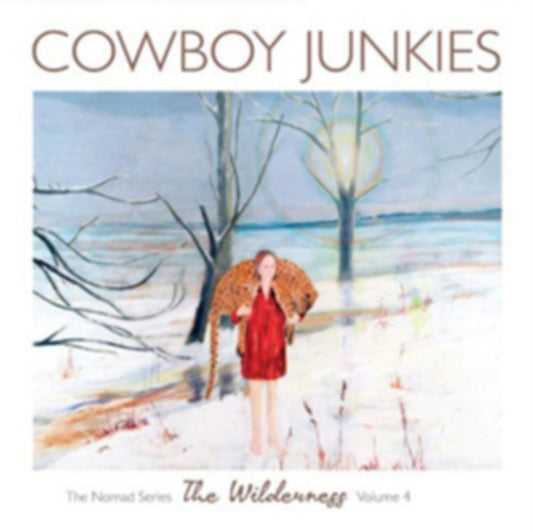 Cowboy Junkies - The Wilderness: The Nomad Series Vol. 4 (CD)