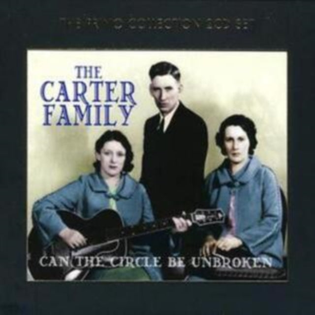 Carter Family - Can The Circle Be Unbroken (CD)
