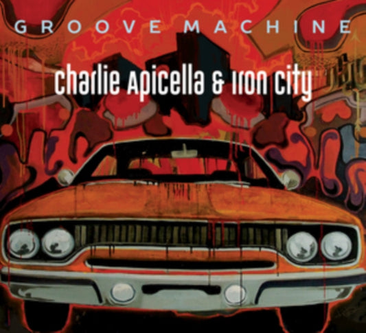 Charlie Apicella & Iron City - Groove Machine (CD)
