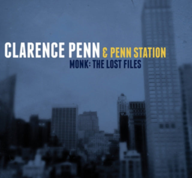 Clarence Penn  Penn Station - Monk  The Lost Files (CD)